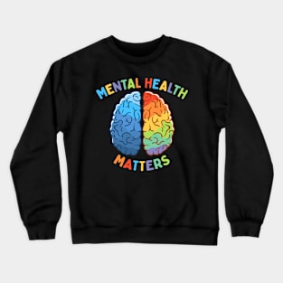 Mental Health Matters Crewneck Sweatshirt